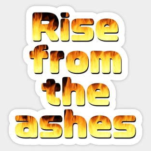 Rise From the Ashes Sticker